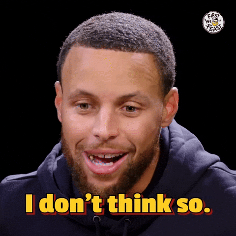 No I Don't Think I Will Steph Curry GIF