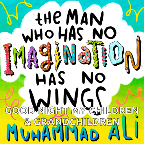 No Imagination No Wings Muhammad Ali GIF
