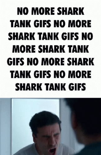 No More Shark Tank Gifs On Repeat GIF