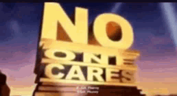 No! One Cares GIF