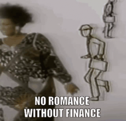 No Romance Without Finance GIF