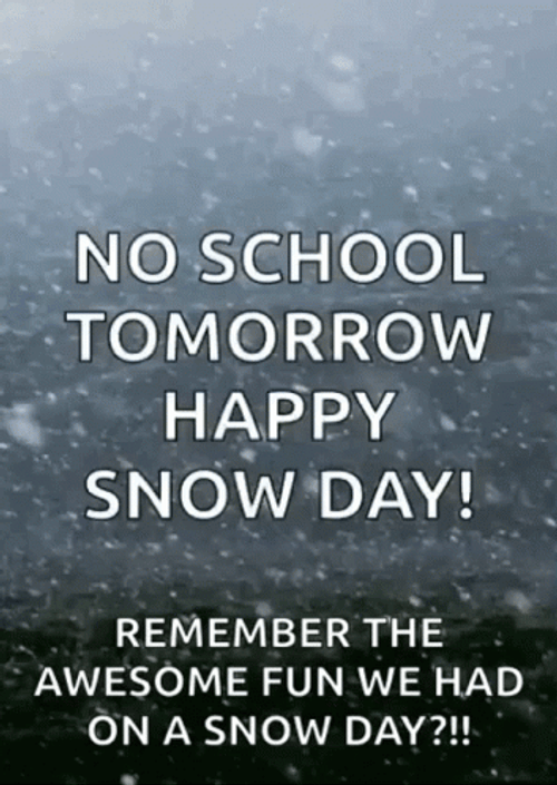 No School Tomorrow Happy Snow Day GIF