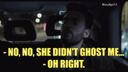 No She Didnt Ghosted Me GIF