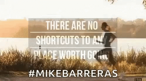 No Shortcuts to Any Place Worth Going