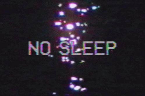 No Sleep Text GIF