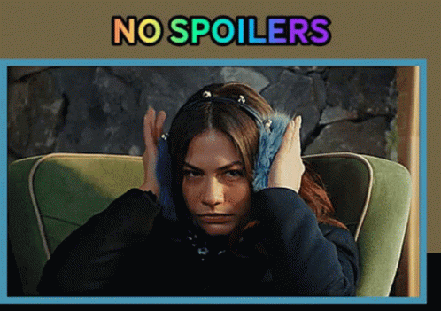 No Spoilers Please Girl Annoyed GIF