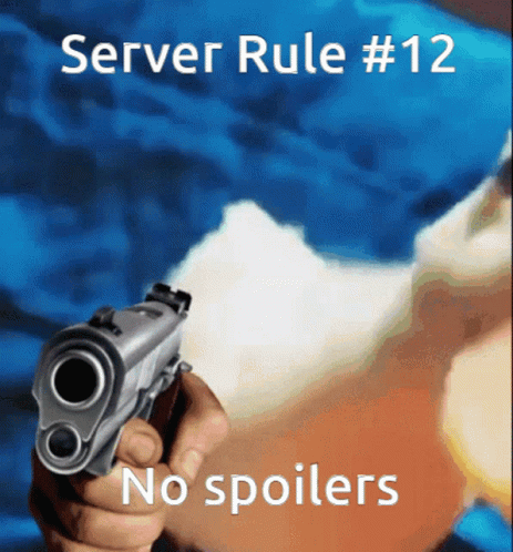 No Spoilers Server Rule Number 2 GIF