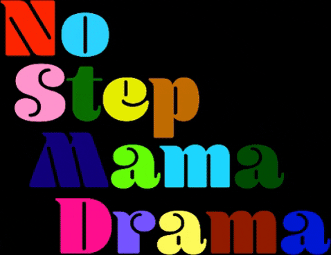 No Stepmom Drama Colorful Text GIF