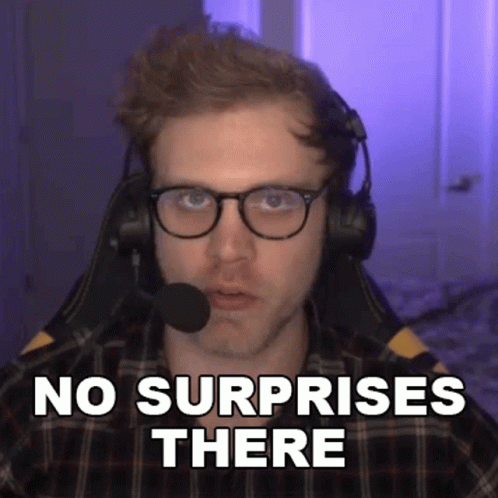 No Surprise There Surprise Meme GIF