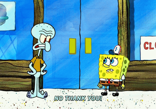 Squidward No Thank You Response To Spongebob GIF