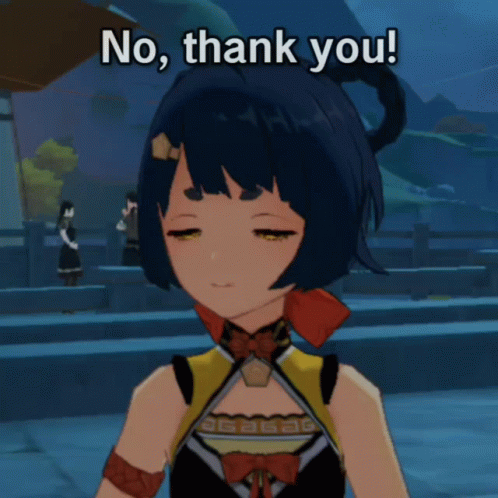 Genshin Impact Mihoyo No Thank You Response GIF