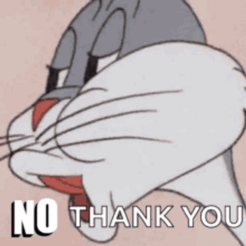 No Thank You Bugs Bunny Looney Tunes GIF