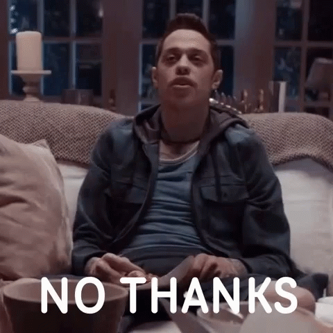 No Thanks Pete Davidson GIF