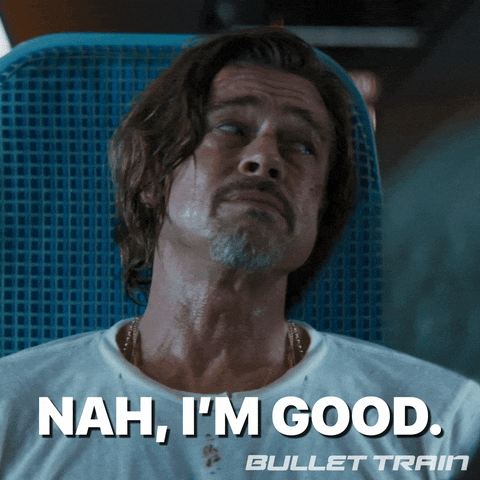 No Thanks Brad Pitt Bullet Train GIF