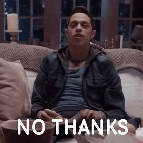 No Thanks Pete Davidson GIF