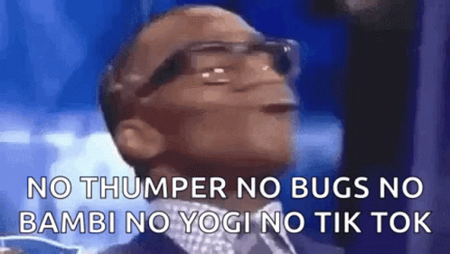 No Thumper No Bugs No Bambi GIF