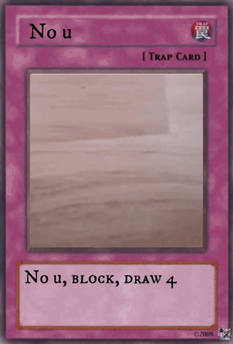 No U Trap Card Saying No U Block Draw 4