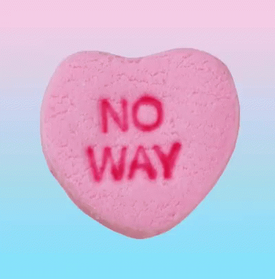 No Way Love Heart GIF