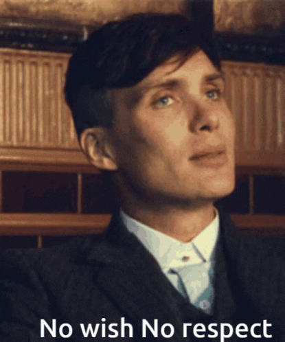 No Wish No Respect GIF