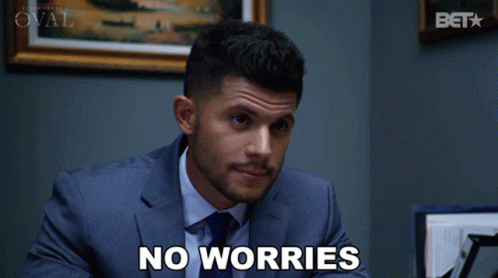 No Worries The Oval GIF
