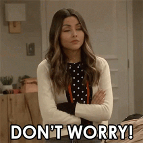 No Worries Don't Worry Sassy Girl GIF