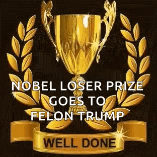 Nobel Loser Prize Trophy For Trump GIF
