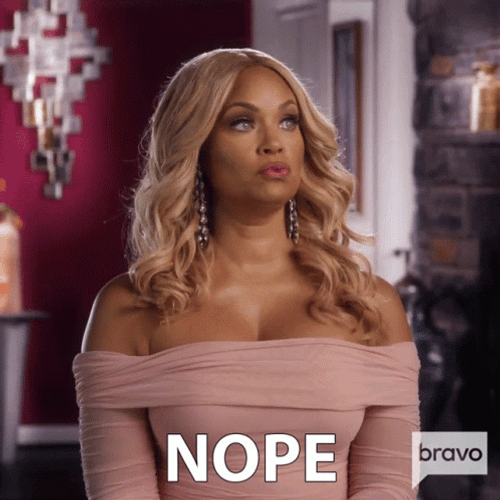 Nope Nope Nope Gizelle Bryant GIF