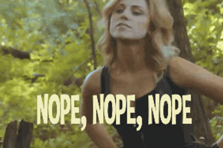 Nope Nope Nope Sassy Lady In Forrest GIF