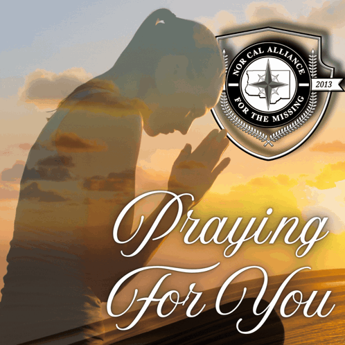 Nor Cal Alliance For The Missing Praying For You GIF