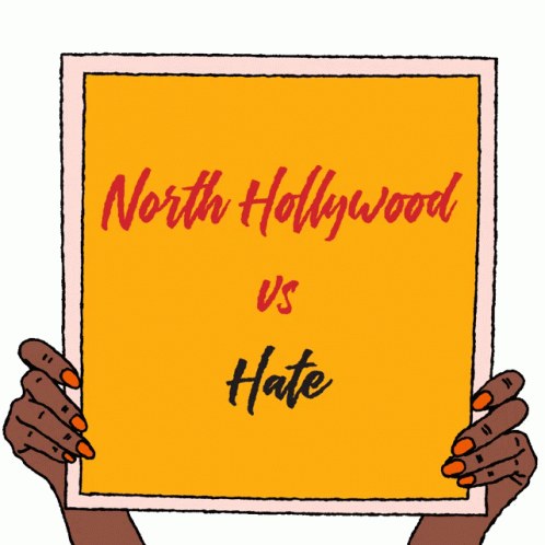 North Hollywood Vs Hate Sign GIF