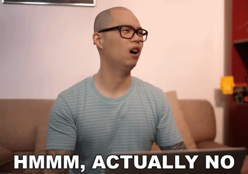 Hmmm Actually Not GIF