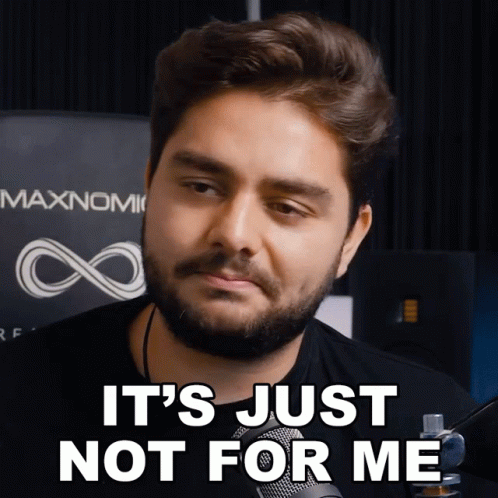 It's Just Not For Me GIF