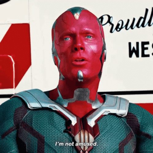 Vision I Am Not Amused GIF