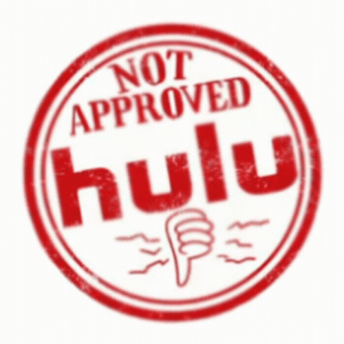 Not Approved Hulu GIF
