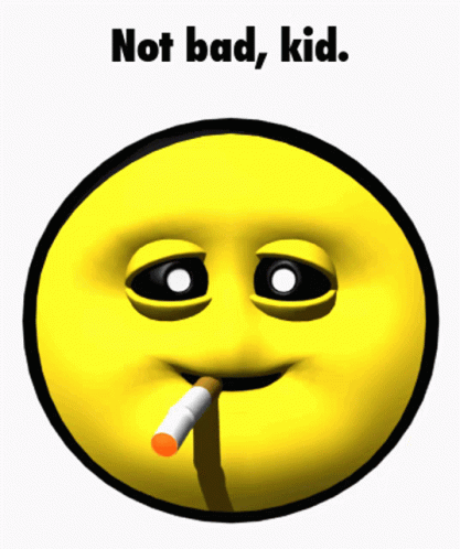 Smoking Smiley Not Bad GIF