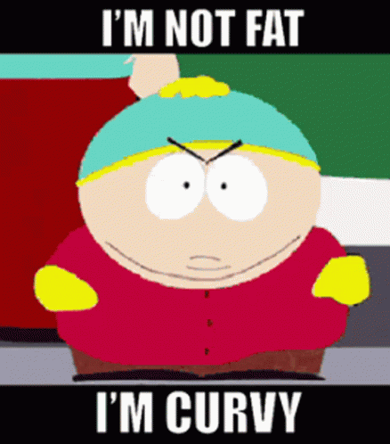 Not Fat I'm Curvy GIF