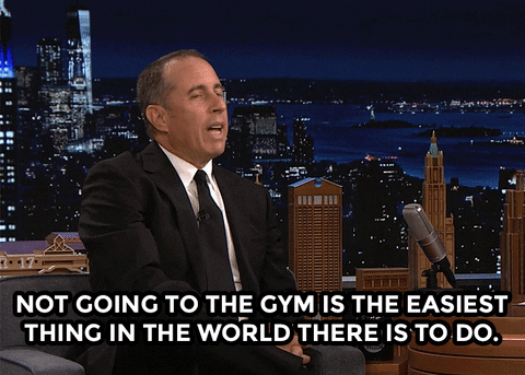 Not Go To The Gym Easiest To Do GIF