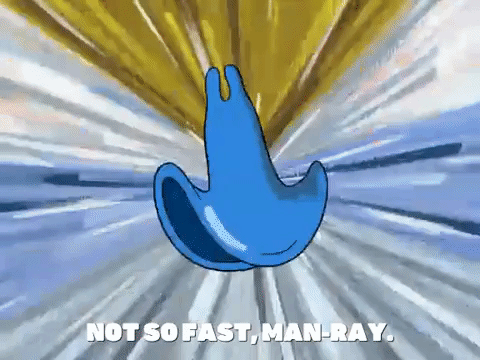 Not So Fast My Friend Spongebob Man Ray GIF