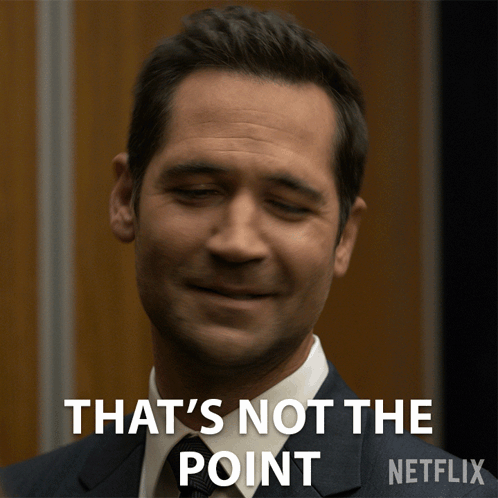 Not The Point You Dont Say That GIF