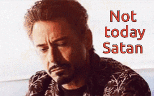 Robert Downey Not Today Satan GIF