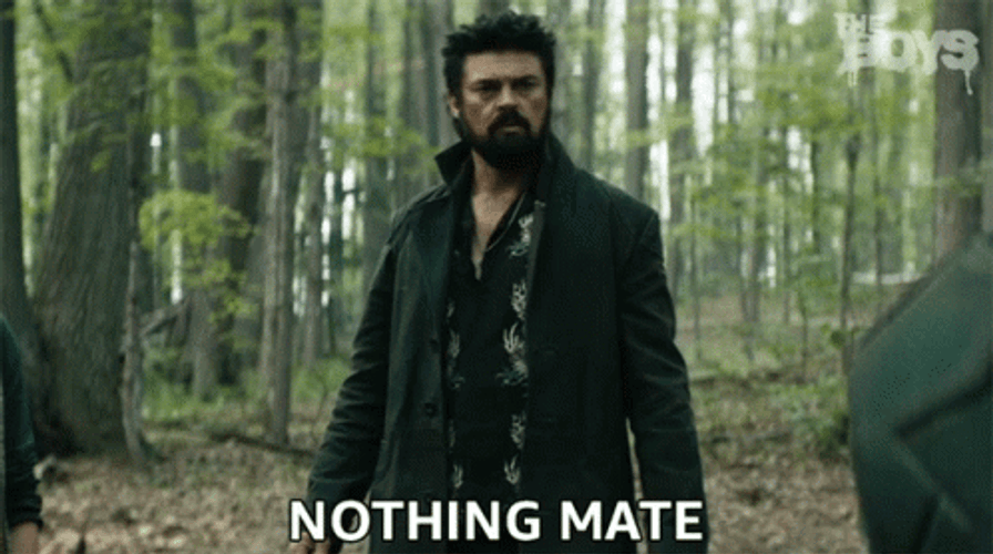Nothing Mate Billy Butcher GIF