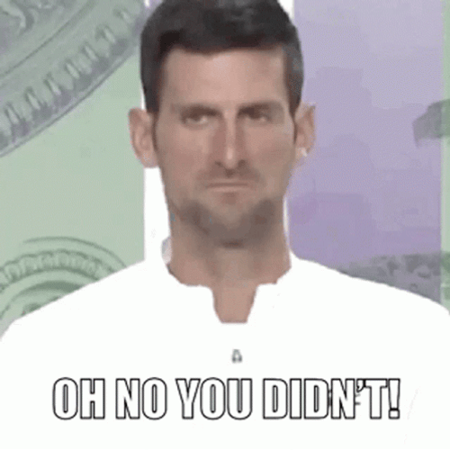 Novak Djokovic Oh No You Didn't  GIF