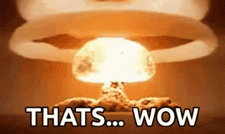 Nuclear Bomb Thats Wow GIF