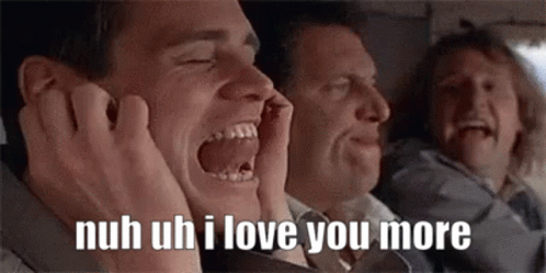 Nuh Uh I Love You More GIF