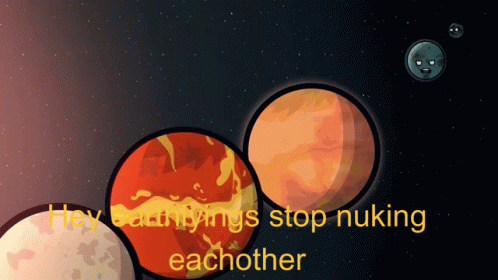 Nuke It From Orbit Planet GIF