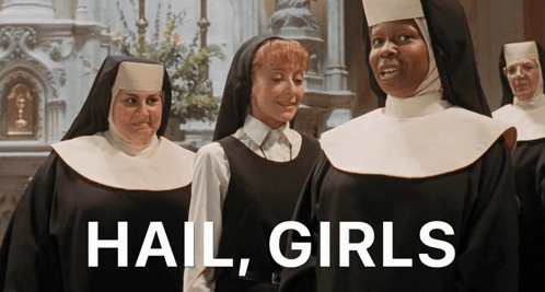 Nuns Standing Together Hail Girls