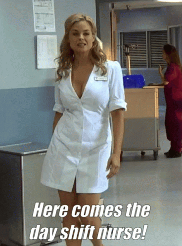 Here Comes The Sexy Day Shift Nurse GIF