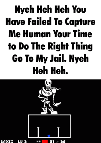 Nyeh Heh Heh You Failed to Capture Me