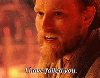 Obi Wan Kenobi Star Wars I Have Failed You GIF