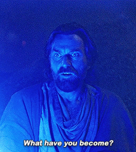 Obi Wan Kenobi What Have You Become GIF